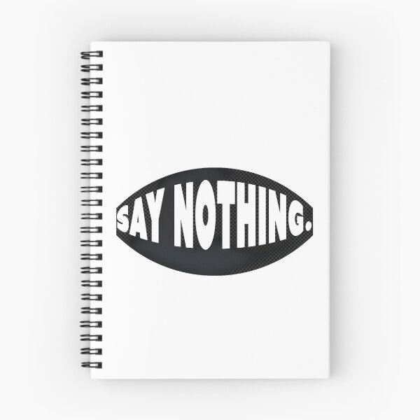 Item preview, SAY NOTHING designed and sold by Occupartistry.