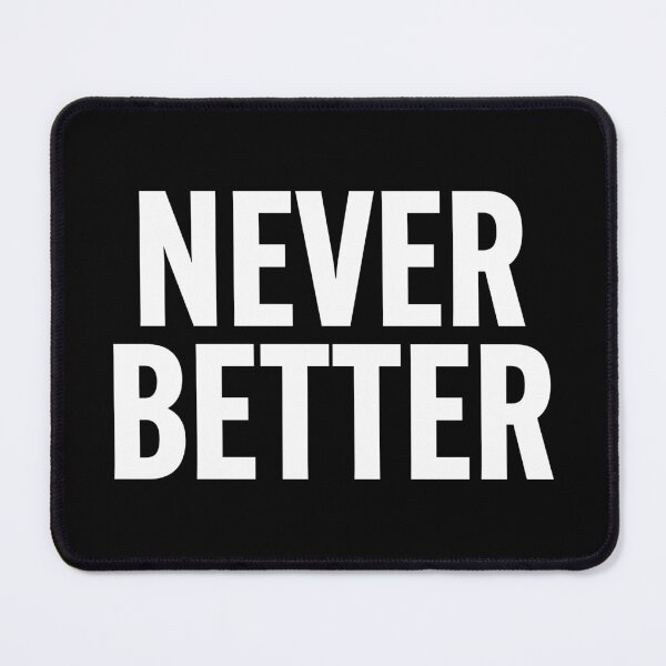 Item preview, Never Better designed and sold by Gravy-tee07.