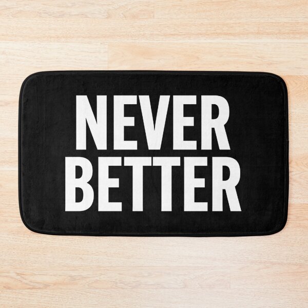 Item preview, Never Better designed and sold by Gravy-tee07.