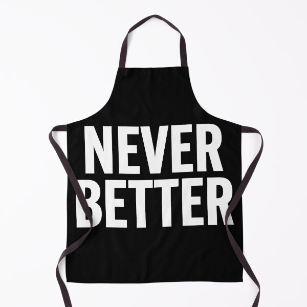 Item preview, Never Better designed and sold by Gravy-tee07.