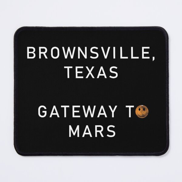 Item preview, Gateway To Mars - Brownsville, Texas designed and sold by DEL-Productions.