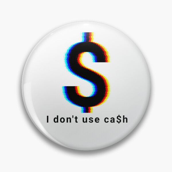 Artikelvorschau, Ich verwende kein Ca$h entworfen und verkauft von YSNostalgiaShop.