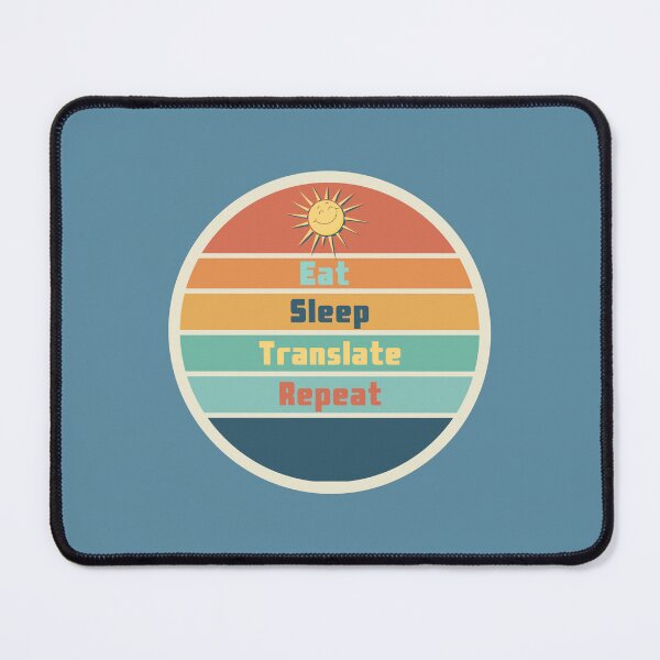 Item preview, Eat Sleep Translate Repeat Groovy Sun designed and sold by Neeshki.