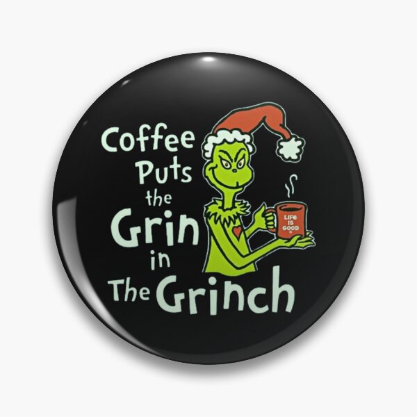 Item preview, Coffee Puts The Grin In The Grinch designed and sold by Vicky021.