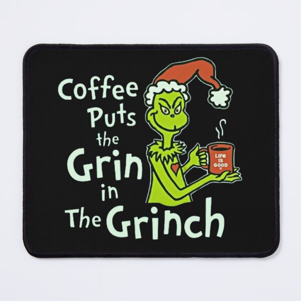 Item preview, Coffee Puts The Grin In The Grinch designed and sold by Vicky021.