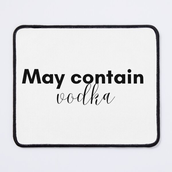 Item preview, May Contain Vodka designed and sold by TrendIt-.