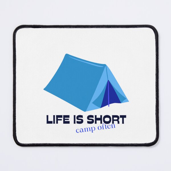 Item preview, Life is short camping hiking designed and sold by BreadnButter97.