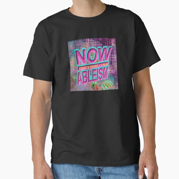 Item preview, now THAT'S what i call ABLEISM designed and sold by shapkaa.