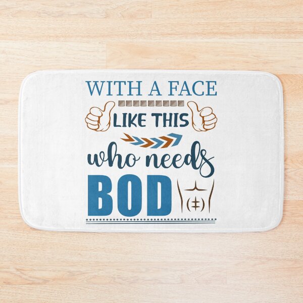 Item preview, Funny egoist quote With a Face Like This Who Needs Bod designed and sold by unsungshop.