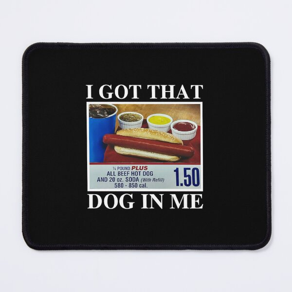 Item preview, I Got That Dog In Me designed and sold by FOEUCUCH.