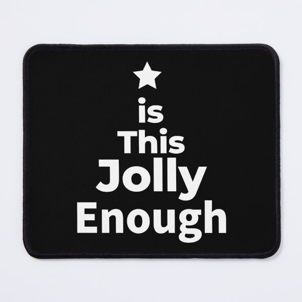 Item preview, Is This Jolly Enough designed and sold by arf13.