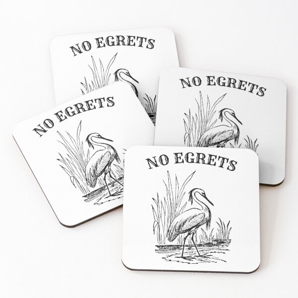 Item preview, No Egrets No Regrets funny birding designed and sold by MyThirdFavorite.