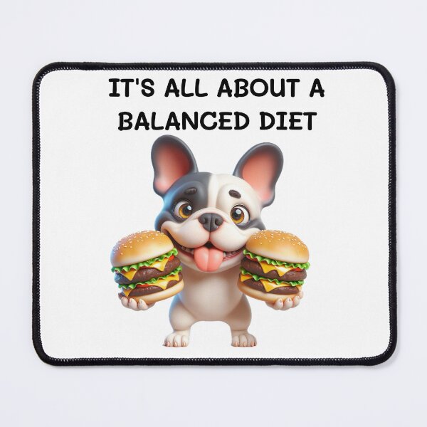 Item preview, French Bulldog Balanced Diet designed and sold by TwoPotatoes.
