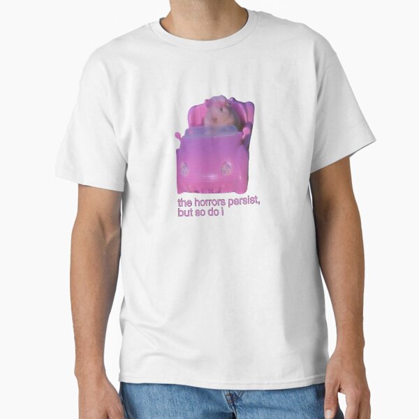 Item preview, the horrors persist, but so do i hamster meme designed and sold by mooneko.