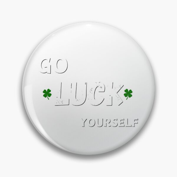Item preview, Go luck yourself designed and sold by SimpleP.