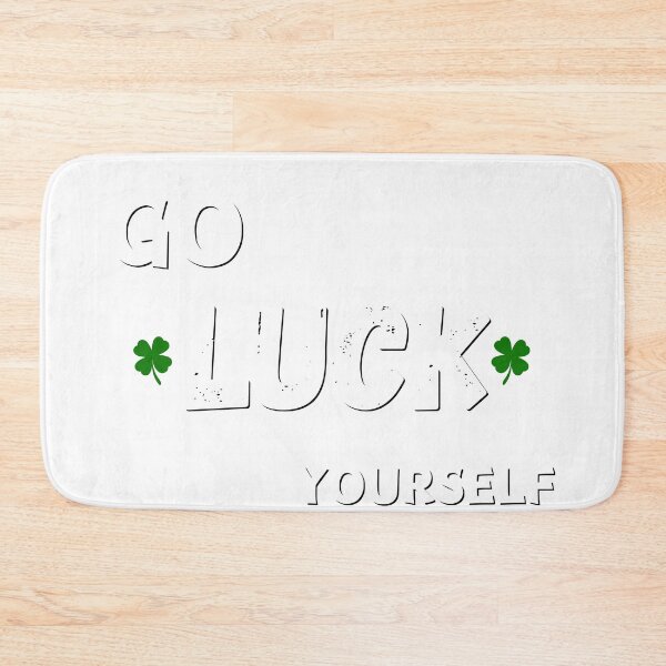 Item preview, Go luck yourself designed and sold by SimpleP.