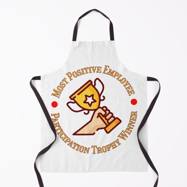 Item preview, Most Positive Employee Participation Trophy designed and sold by BadAttitudeTees.