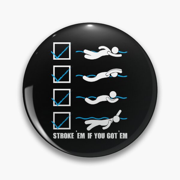 Item preview, Stroke Em If You Got Em Swimming Strokes Funny Swim Team Gear designed and sold by DynamicDesign.