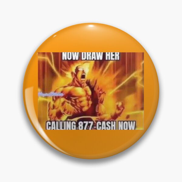 Item preview, Now Draw Her Calling 877 Cash Now Goku Funny Super Saiyan SSJ Meme designed and sold by ConClaviConDio.