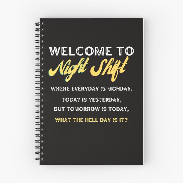 Item preview, Night Shift Worker Overnight Shift Pun Humor Quote designed and sold by AME ⭐⭐⭐⭐⭐.
