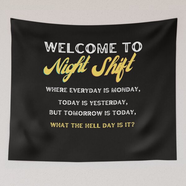 Item preview, Night Shift Worker Overnight Shift Pun Humor Quote designed and sold by AME ⭐⭐⭐⭐⭐.