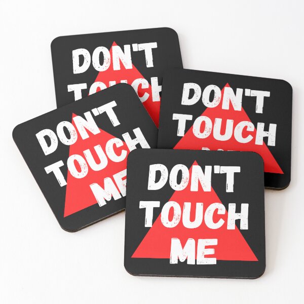 Item preview, Don't touch me designed and sold by JoeStylistic.