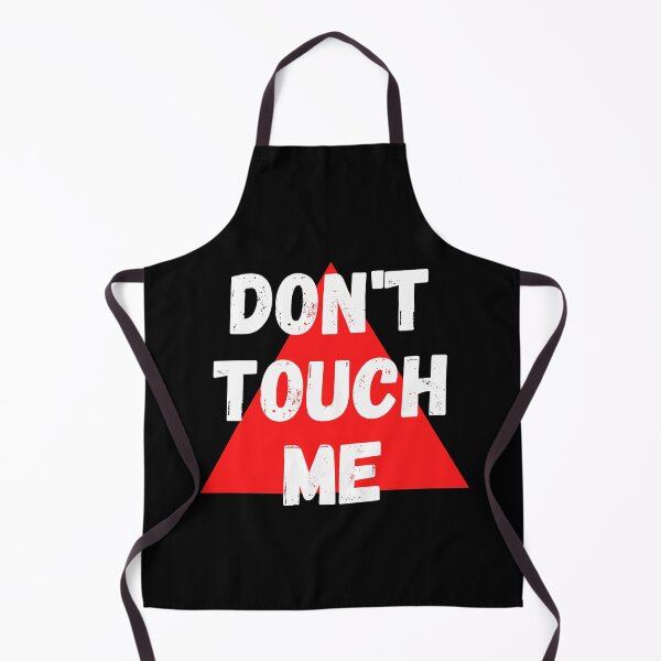 Item preview, Don't touch me designed and sold by JoeStylistic.