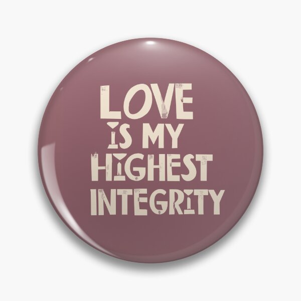 Item preview, Love is my highest integrity designed and sold by Scorpion Creative.