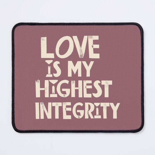 Item preview, Love is my highest integrity designed and sold by Scorpion Creative.