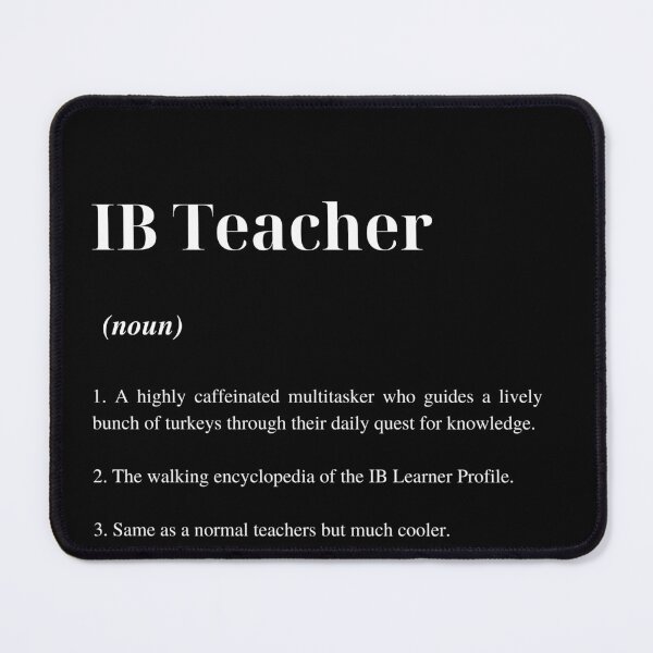 Item preview, IB Teacher designed and sold by sucinatsangg.