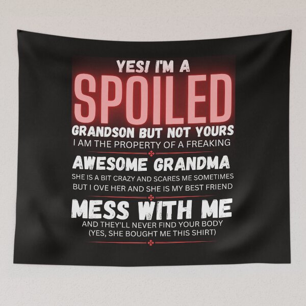 Item preview, Yes I'm a Spoiled Grandson Of A Freaking Awesome Grandma designed and sold by AME ⭐⭐⭐⭐⭐.