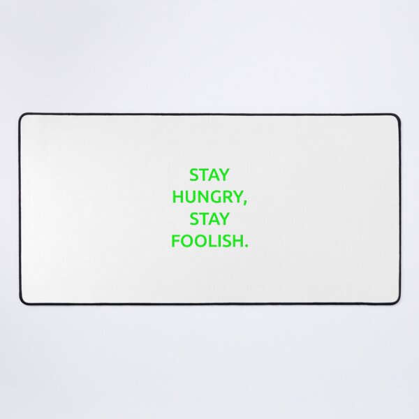 Item preview, Stay hungry, stay foolish. designed and sold by IMCDT.