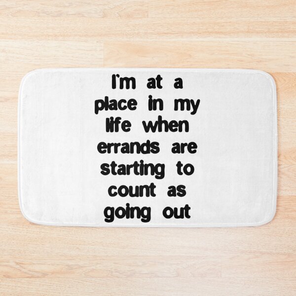 Item preview, I’m at a place in my life when errands are starting to count designed and sold by Gevover.