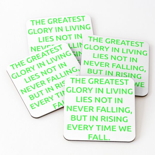Item preview, The greatest glory in living lies not in never falling, but in rising every time we fall. designed and sold by IMCDT.