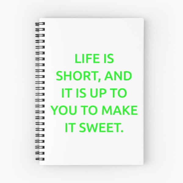 Item preview, Life is short, and it is up to you to make it sweet. designed and sold by IMCDT.