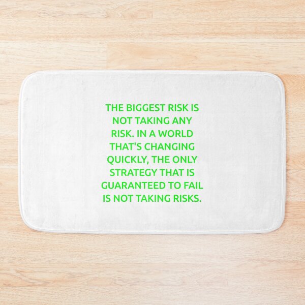 Item preview, The biggest risk is not taking any risk. In a world that's changing quickly, the only strategy that is guaranteed to fail is not taking risks. designed and sold by IMCDT.