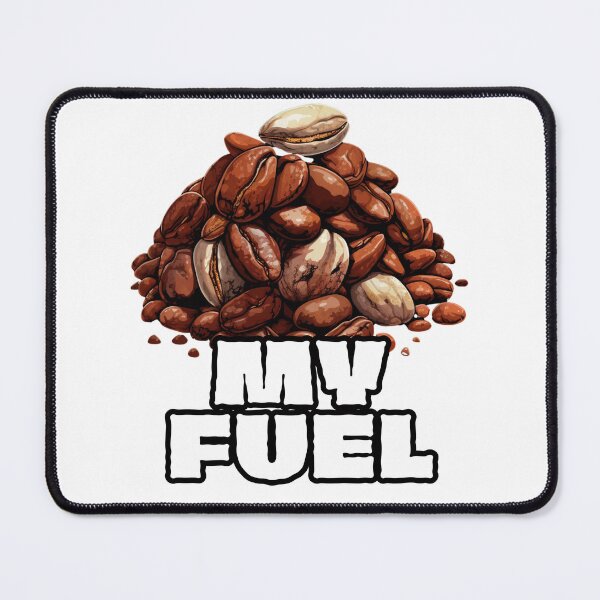 Item preview, MY FUEL Coffe Lovers Motto designed and sold by SkyEditor.