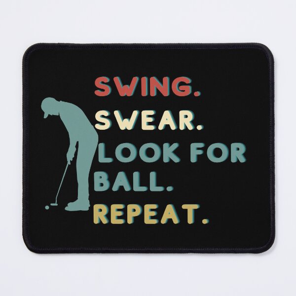Item preview, Swing Swear Look For Ball Repeat, Golf Shirt, Golfers Shirt, Shirt For Golfer, Funny Golf Shirt,  designed and sold by Creativedsigna.