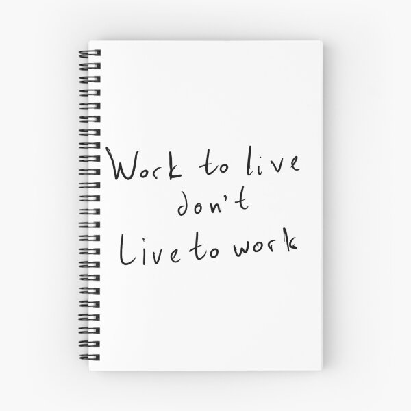 Item preview, work to live don't live to work designed and sold by TzCo.