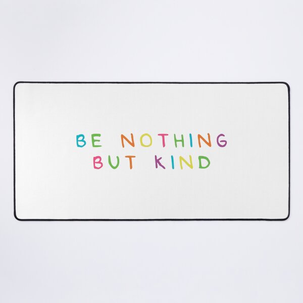 Item preview, Be Nothing But Kind Anti Bully designed and sold by griceyvisuals.