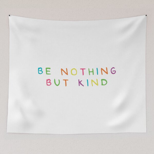 Item preview, Be Nothing But Kind Anti Bully designed and sold by griceyvisuals.