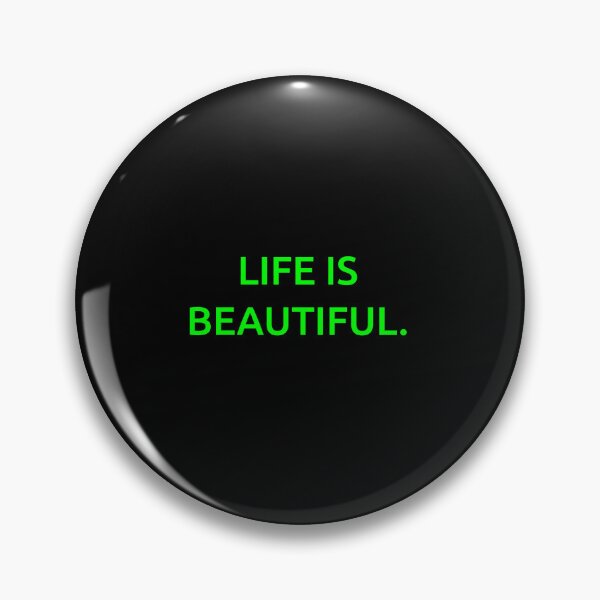Item preview, Life is beautiful. designed and sold by IMCDT.