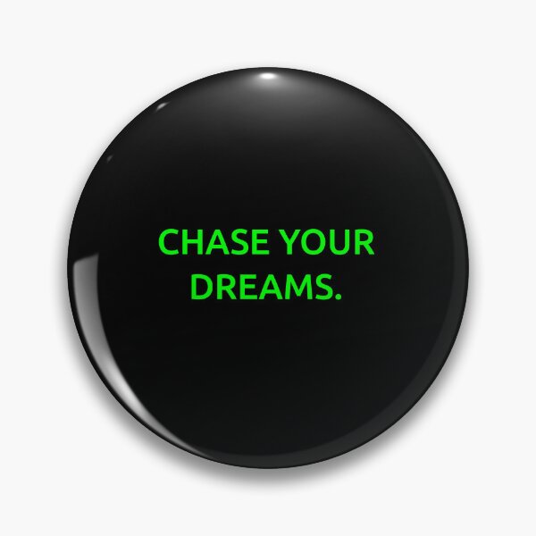 Item preview, Chase your dreams. designed and sold by IMCDT.