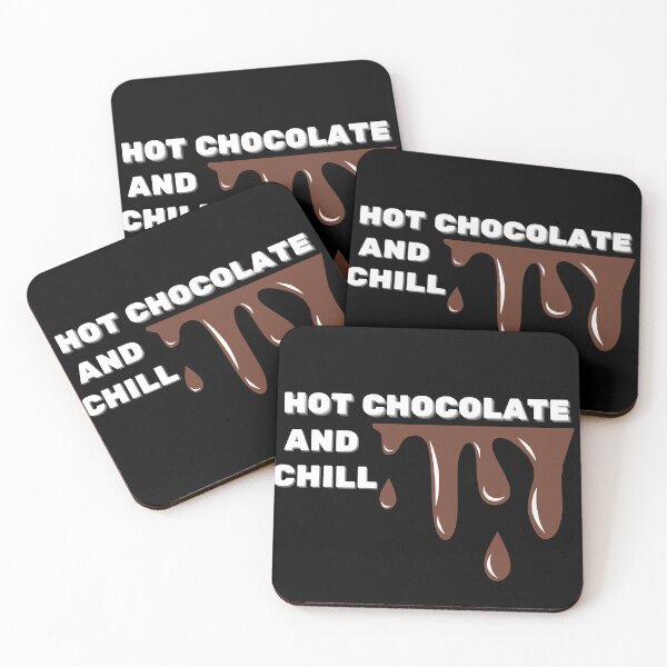 Item preview, hot chocolate and chill, for chocolate lovers designed and sold by NaaEchDesign ⭐⭐⭐⭐⭐.