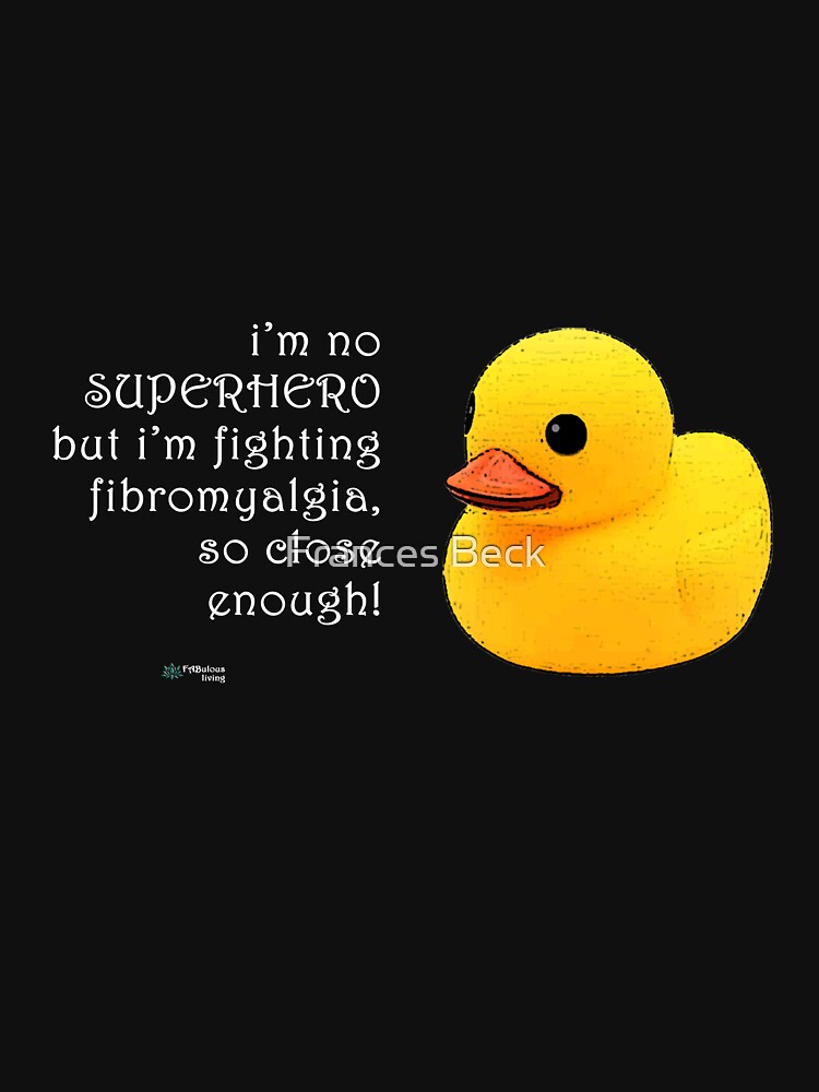 Thumbnail 7 of 7, Classic T-Shirt, Rubber Duck - SuperHero Fighting Fibro Quote designed and sold by FABulous-living.