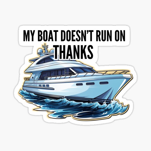 My Boat Doesn't Run On Thanks Boating Gifts for Boat Owners PopSockets  Swappable PopGrip