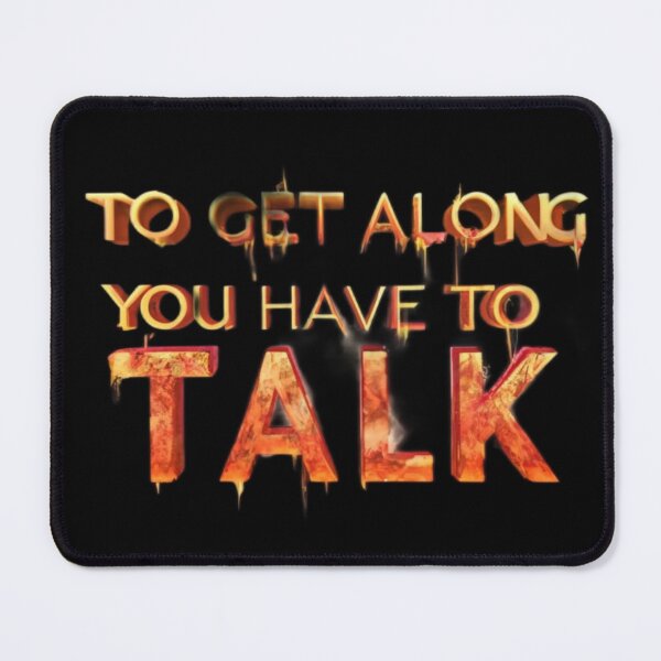 Item preview,  Inscription, text, If you want to get along, you have to talk designed and sold by Tomasz  Siennicki.