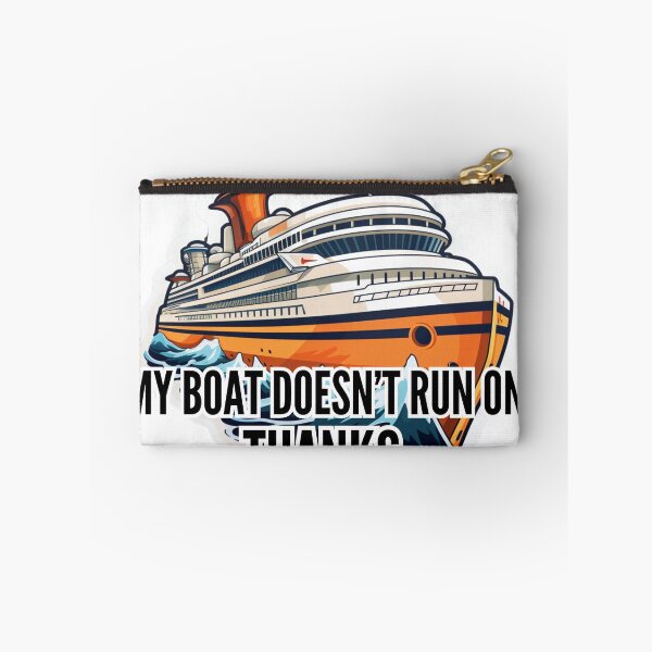 Item preview, My boat doesn't run on Thanks designed and sold by Riverside-Moon.