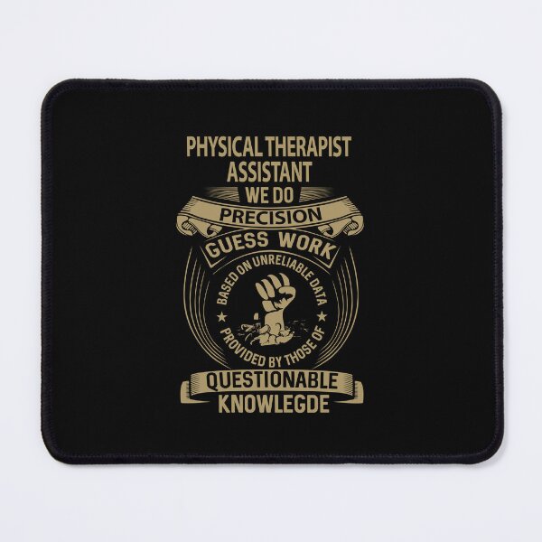 Item preview, Physical Therapist Assistant - We Do Precision designed and sold by alphatinost.