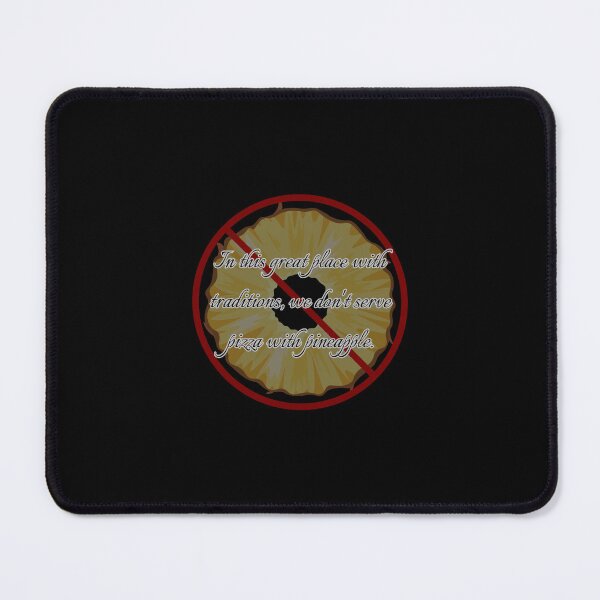 Item preview, We do not serve pizza with pineapple designed and sold by Cerulean-Shop.